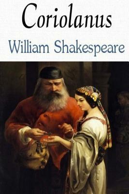 Coriolanus by William Shakespeare