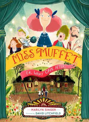 Miss Muffet, or What Came After by Marilyn Singer
