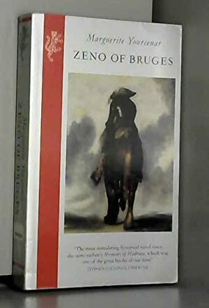 Zeno of Bruges by Marguerite Yourcenar