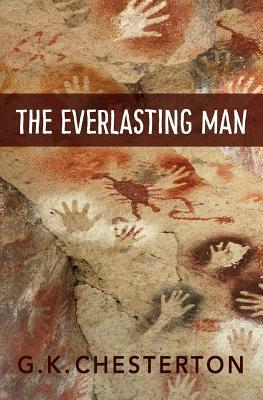 The Everlasting Man by G.K. Chesterton