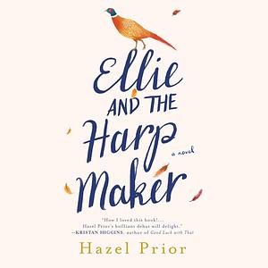 Ellie and the Harpmaker by Hazel Prior