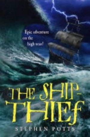 Ship Thief by Stephen Potts