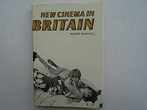 New Cinema in Britain by Roger Manvell