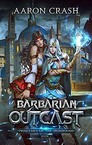 Barbarian Outcast by Aaron Crash