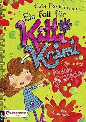 Ein Fall für Kitti Krimi, Band 07: Geheimakte Kordula Klößchen by Kate Pankhurst