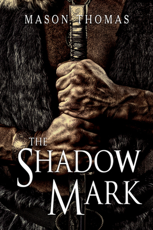 The Shadow Mark by Mason Thomas