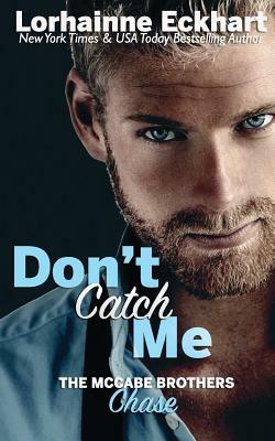 Don't Catch Me: Chase by Lorhainne Eckhart