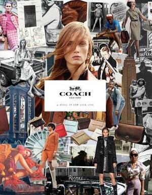 Coach: A Story of New York Cool by Joel Dinerstein