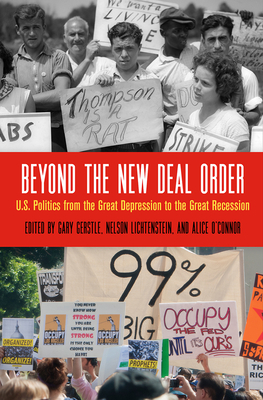 Beyond the New Deal Order: U.S. Politics from the Great Depression to the Great Recession by 