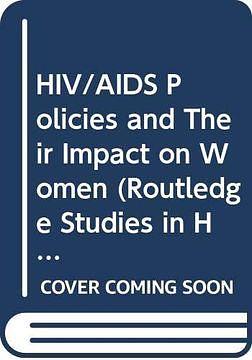 HIV/AIDS Policies and Their Impact on Women by Andrea Parrot, Josephine Allen