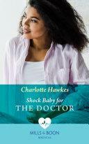 Shock Baby For The Doctor by Charlotte Hawkes