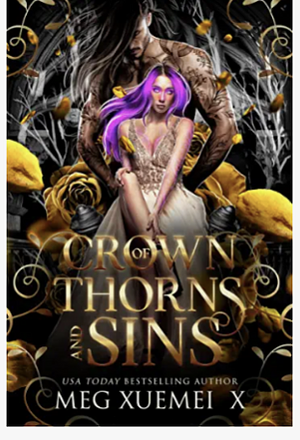 Crown of Thorns and Sins Complete Series  by Meg Xuemei X