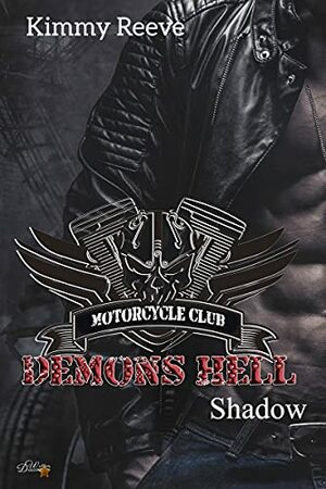 Demons Hell MC: Shadow by Kimmy Reeve