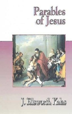 Parables of Jesus by J. Ellsworth Kalas