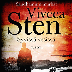 Syvissä vesissä by Viveca Sten