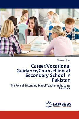 Career/Vocational Guidance/Counselling at Secondary School in Pakistan by Nadeem Khan