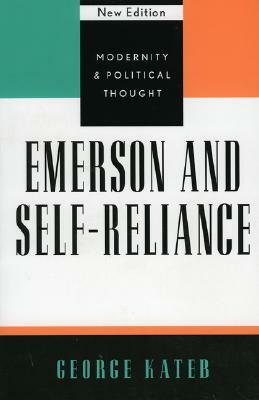 Emerson and Self-Reliance, New Edition by George Kateb