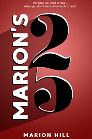 Marion's 25 by Marion Hill