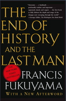 El Fin de la Historia y El Último Hombre by Francis Fukuyama