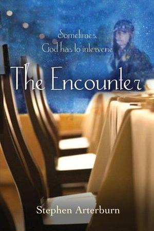 The Encounter by Stephen F. Arterburn, Stephen F. Arterburn