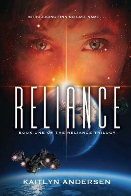 Reliance: Book One of the Reliance Trilogy by Kaitlyn Andersen