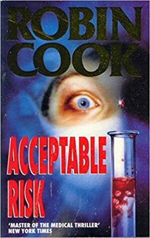Acceptable Risk by Robin Cook