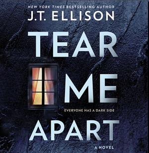 Tear Me Apart  by J.T. Ellison
