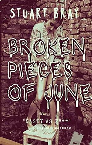 Broken Pieces of June, Volume 1 by Jason Nickey