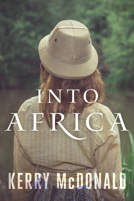 Into Africa by Kerry McDonald, Bob Coles