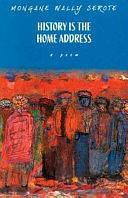 History is the Home Address by Mongane Wally Serote