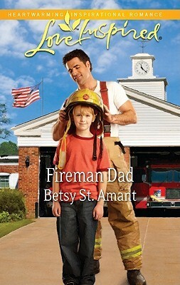 Fireman Dad by Betsy St. Amant