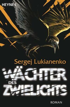 Wächter des Zwielichts: Roman by Sergei Lukyanenko