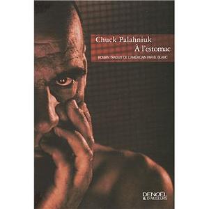 À l'estomac: roman by Chuck Palahniuk