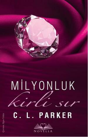 Milyonluk Kirli Sır by C.L. Parker