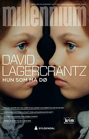 Hun som må dø by David Lagercrantz