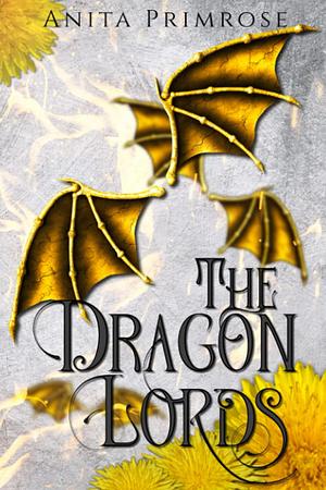 The Dragon Lords by Anita Primrose