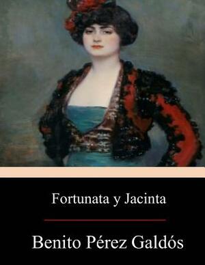 Fortunata y Jacinta: dos historias de casadas by Benito Pérez Galdós