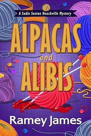 Alpacas and Alibis by Ramey James