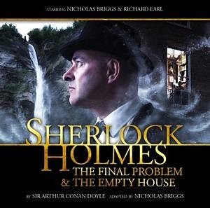 Sherlock Holmes: The Final Problem & The Empty House by Nicholas Briggs