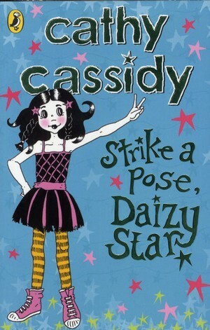 Strike a Pose, Daizy Star by Cathy Cassidy