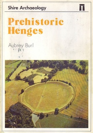 Prehistoric Henges by Aubrey Burl