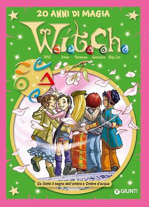 W.I.T.C.H. 20 anni di magia. Vol 5 by Elisabetta Gnone