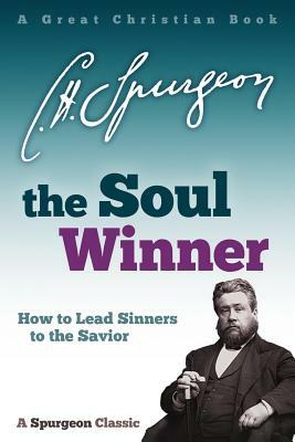 The Soul Winner by Charles Haddon Spurgeon