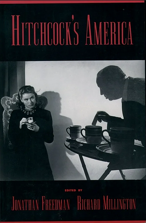 Hitchcock's America by Jonathan Freedman, Richard H. Millington