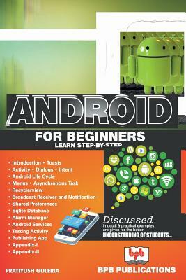 Android for Beginners: Learn Step-by-Step by Pratiyush Guleria, Na