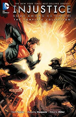 Injustice: Gods Among Us: Year One - The Complete Collection by Jheremy Raapack, Various, Tom Taylor, Brian Buccellato, David Yardin, Tom Derenick, Bruno Redondo, Mike S. Miller