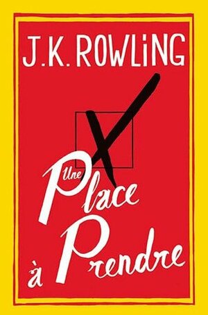 Une place à prendre by J.K. Rowling, Pierre Demarty