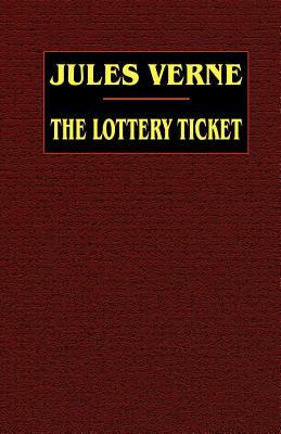 The Lottery Ticket by Jules Verne