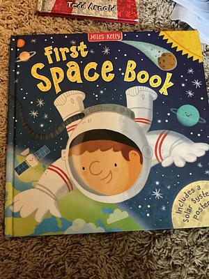 First Space Book by Miles Kelly Publishing
