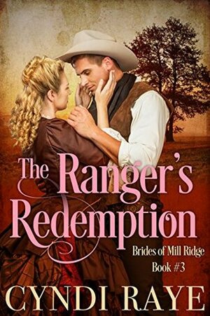 The Ranger's Redemption by Cyndi Raye